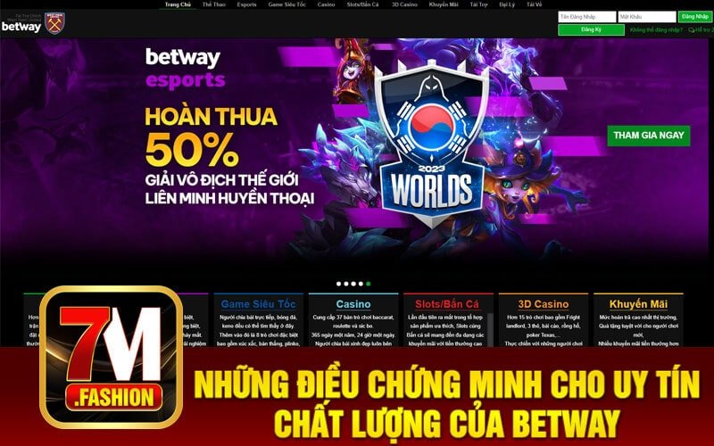 Những điều chứng minh cho uy tín, chất lượng của Betway
